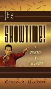Paperback It's Showtime!: A Reflection of a Titus 2 Woman Book
