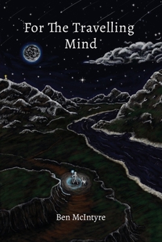 Paperback For the Travelling Mind: Short Stories, Poems and Thoughts Book