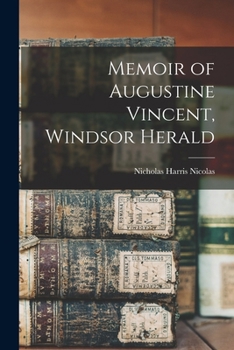 Paperback Memoir of Augustine Vincent, Windsor Herald Book