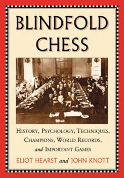 Paperback Blindfold Chess: History, Psychology, Techniques, Champions, World Records, and Important Games Book