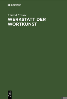 Hardcover Werkstatt Der Wortkunst: Eine Poetik in Selbstzeugnissen Deutscher Dichter [German] Book