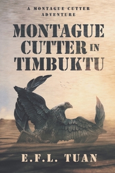 Paperback Montague Cutter in Timbuktu: A Montague Cutter Adventure Book