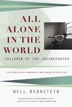 Paperback All Alone in the World: Children of the Incarcerated Book