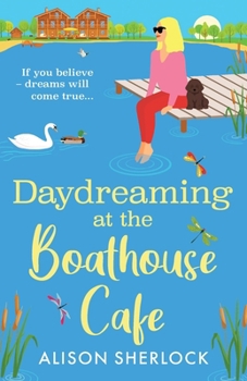 Paperback Daydreaming at the Boathouse Cafe Book