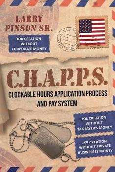 Paperback C. H. A. P. P. S: Clockable Hours and Application Process and Pay System Book
