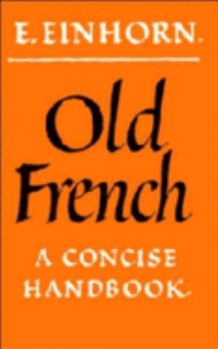 Paperback Old French: A Concise Handbook Book