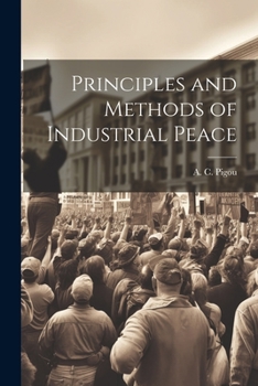 Paperback Principles and Methods of Industrial Peace Book