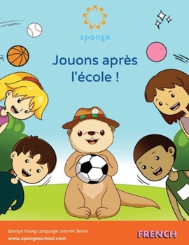 Paperback Jouons après l'école ! (French Edition) [French] Book