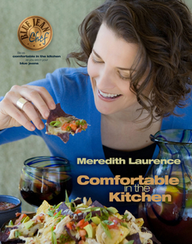Paperback Comfortable in the Kitchen: A Blue Jean Chef Cookbook Book