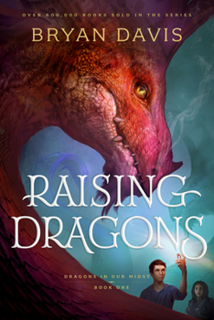 Raising Dragons - Book #1 of the Dragons in Our Midst
