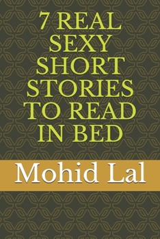 Paperback 7 Real Sexy Short Stories to Read in Bed Book