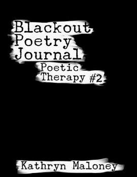 Paperback Blackout Poetry Journal: Poetic Therapy Book