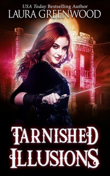Tarnished Illusions - Book #3 of the Ashryn Barker