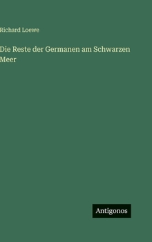 Hardcover Die Reste der Germanen am Schwarzen Meer [German] Book