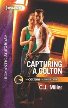 Capturing A Colton - Book #6 of the Coltons of Shadow Creek