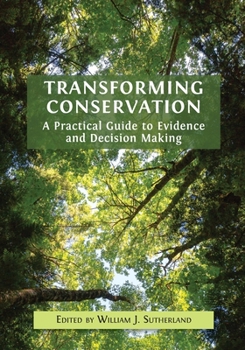 Paperback Transforming Conservation: A Practical Guide to Evidence and Decision Making Book