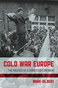 Paperback Cold War Europe: The Politics of a Contested Continent Book