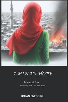 Paperback Amina's Hope: Echoes of Qua: Navigating War, Loss, and Hope Book