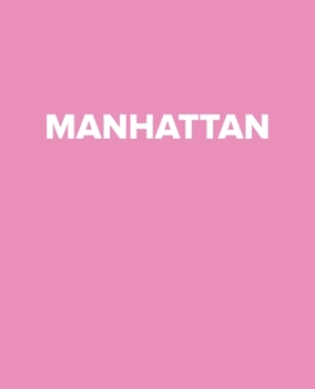 Manhattan: A Pink Decorative Book to Stack on Bookshelves, Coffee Tables, Manhattan, World Fashion Cities, Interior Design, Pink Books Room Decor, Home Staging, New Home Gifts (Designer Books)