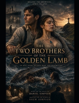 Paperback Two Brothers of the Golden Lamb: The Screenplay Book
