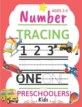 Paperback Number Tracing for Preschoolers Kids Ages 3-5: Trace Numbers Practice Workbook for Pre K, Kindergarten and Kids Ages 3-5. Great Gift for Toddlers and Book