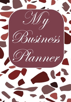 My business planner: Notebook and organizer to Track sales, expenses, budget, goals Best planner for entrepreneurs, moms, women /Boss/Co-worker/Assistant/Manager