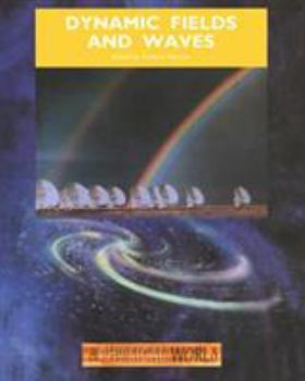 Paperback Dynamic Fields and Waves: The Physical World Book