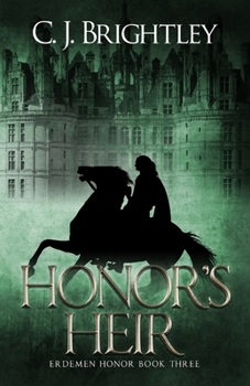 Honor's Heir - Book #3 of the Erdemen Honor