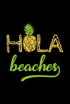 Hola beaches: Notebook (Journal, Diary) for summer and beach lovers 120 lined pages to write in