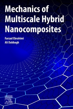Paperback Mechanics of Multiscale Hybrid Nanocomposites Book