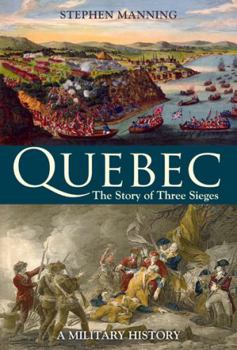 Hardcover Quebec: The Story of Three Sieges Book