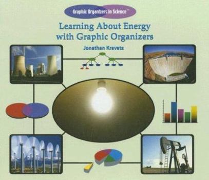 Library Binding Learning about Energy with Graphic Organizers Book