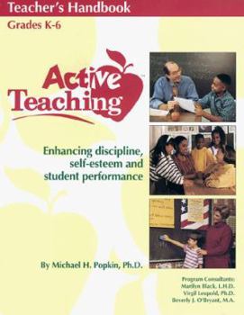 Paperback Active Teaching Teacher's Handbook: Enhancing Discipline, Self-Esteem and Student Performance Book