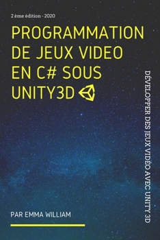 Paperback Programmation de jeux vidéo en C# sous Unity3D: Développer des jeux vidéo avec Unity 3D [French] Book