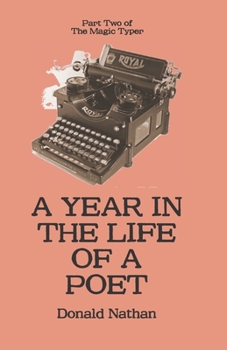 Paperback A Year in the Life of a Poet: Sequel to The Magic Typer Book