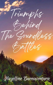 Paperback Triumphs Behind The Soundless Battles Book