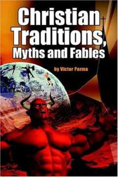 Paperback Christian Traditions, Myths and Fables Book