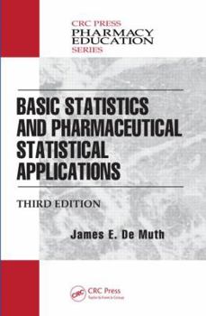 Hardcover Basic Statistics and Pharmaceutical Statistical Applications Book
