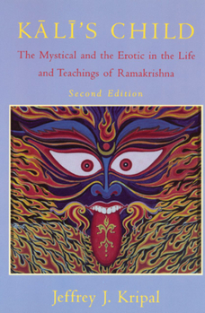 Paperback Kali's Child: The Mystical and the Erotic in the Life and Teachings of Ramakrishna Book