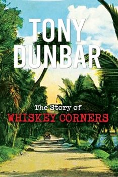 Paperback The Story of Whiskey Corners Book