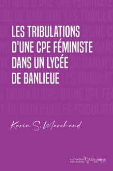 Paperback Les tribulations d'une CPE féministe dans un lycée de banlieue [French] Book