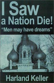 Paperback I Saw a Nation Die!: "Men May Have Dreams" Book