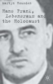 Hardcover Hans Frank: Lebensraum and the Holocaust Book