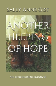 Paperback Another Helping of Hope: More stories about God and everyday life Book