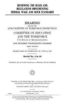 Reviewing the rules and regulations implementing federal wage and hour standards