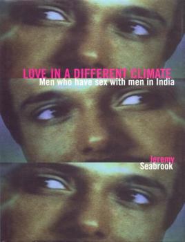 Hardcover Love in a Different Climate: Men Who Have Sex with Men in India Book