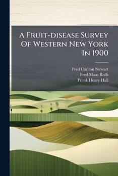 Paperback A Fruit-disease Survey Of Western New York In 1900 Book