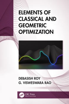 Hardcover Elements of Classical and Geometric Optimization Book