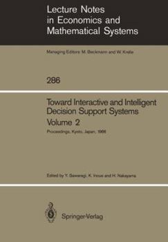 Paperback Toward Interactive and Intelligent Decision Support Systems: Volume 2 Proceedings of the Seventh International Conference on Multiple Criteria Decisio Book