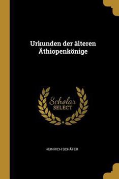 Paperback Urkunden der älteren Äthiopenkönige [German] Book